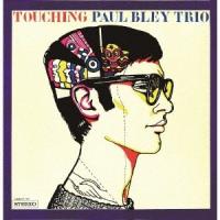 Paul Bley Trio タッチング +1＜初回生産限定盤＞ CD | タワーレコード Yahoo!店