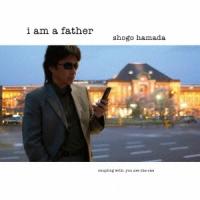 浜田省吾 I am a father 12cmCD Single | タワーレコード Yahoo!店