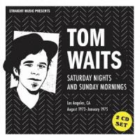 Tom Waits サタデー・ナイツ・アンド・サンデー・モーニングス1973-1975 CD | タワーレコード Yahoo!店
