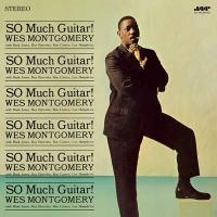 Wes Montgomery So Much Guitar!＜限定盤＞ LP | タワーレコード Yahoo!店