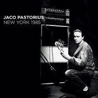 Jaco Pastorius New York 1985＜限定盤＞ CD | タワーレコード Yahoo!店