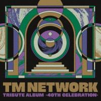 Various Artists TM NETWORK TRIBUTE ALBUM -40th CELEBRATION- CD ※特典あり | タワーレコード Yahoo!店