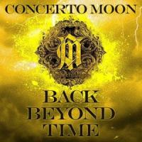 Concerto Moon BACK BEYOND TIME CD | タワーレコード Yahoo!店