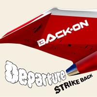 新古品) BACK-ON ／ Departure/STRIKE BACK(DVD付A) (CD) | バンダレコード ヤフー店