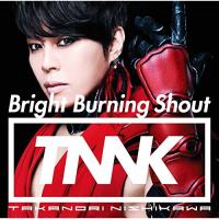 新古品) 西川貴教 ／ Bright Burning Shout(初回生産限定盤)(DVD付) (CD) | バンダレコード ヤフー店