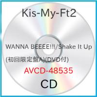 WANNA BEEEE!!!/Shake It Up(初回限定盤A)(DVD付) ／ Kis-My-Ft2 (CD) | バンダレコード ヤフー店