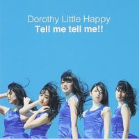 Tell me tell me!!(Music Video DVD付) ／ Dorothy Little Happy (CD) | バンダレコード ヤフー店