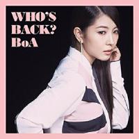 WHO’S BACK? ／ BoA (CD) | バンダレコード ヤフー店