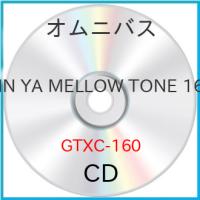 IN YA MELLOW TONE 16 ／ オムニバス (CD) (発売後取り寄せ) | バンダレコード ヤフー店