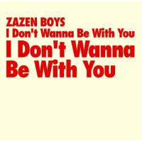 I Don’t Wanna Be With You ／ ZAZEN BOYS (CD) | バンダレコード ヤフー店