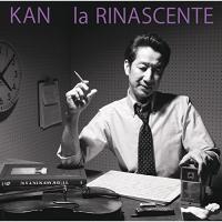 la RINASCENTE ／ KAN (CD) | バンダレコード ヤフー店