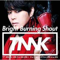 Bright Burning Shout(初回生産限定盤)(DVD付) ／ 西川貴教 (CD) | バンダレコード ヤフー店