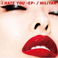 I HATE YOU-EP-(初回生産限定盤)(DVD付) ／ 加藤ミリヤ (CD) | バンダレコード ヤフー店