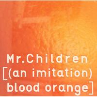 [(an imitation) blood orange] ／ Mr.Children (CD) | バンダレコード ヤフー店