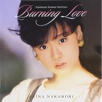 Burning Love〜情熱の夏ベスト〜 ／ 中森明菜 (CD) | バンダレコード ヤフー店