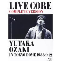 LIVE CORE 完全版〜YUTAKA OZAKI IN TOKYO DOME.. ／ 尾崎豊 (Blu-ray) | バンダレコード ヤフー店