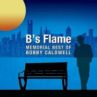 B’sフレイム〜メモリアル・ベスト・オブ・ボビー・コールドウェル ／ ボビー・コールドウェル (CD) | バンダレコード ヤフー店