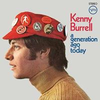 Kenny Burrell - A Generation Ago Today / Kenny Burrell【アウトレット】 | バンダレコード ヤフー店