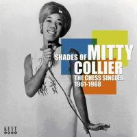 Mitty Collier - Shades of: The Chess Singles 1961-1968 CD アルバム 輸入盤 | ワールドディスクプレイスY!弐号館