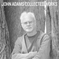 John Adams - Collected Works CD アルバム 輸入盤 | ワールドディスクプレイスY!弐号館