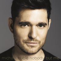 マイケルブーブレ Michael Buble - Nobody But Me CD アルバム 輸入盤 | ワールドディスクプレイスY!弐号館