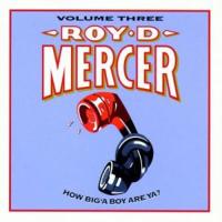 Roy D Mercer - How Big'a Boy Are Ya 3 CD アルバム 輸入盤 | ワールドディスクプレイスY!弐号館