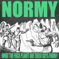 Normy - What The Fuck Planet Are These Guys From? LP レコード 輸入盤 | ワールドディスクプレイスY!弐号館