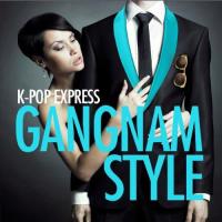 K-Pop Express - Gangnam Style CD アルバム 輸入盤 | ワールドディスクプレイスY!弐号館