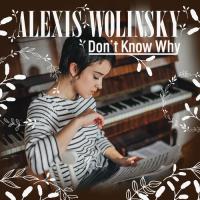 Alexis Wolinsky - Don't Know Why CD アルバム 輸入盤 | ワールドディスクプレイスY!弐号館