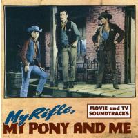 My Rifle My Pony ＆ Me / O.S.T. - My Rifle, My Pony and Me: Movie and TV Soundtracks CD アルバム 輸入盤 | ワールドディスクプレイスY!弐号館