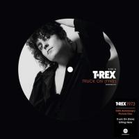 Tレックス T.Rex - Truck-On Tyke: 50th Anniversary - Limited Picture Disc 7-Inch Vinyl レコード (7inchシングル) | ワールドディスクプレイスY!弐号館