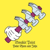 ピータービヨーン＆ジョン Peter Bjorn ＆ John - Breakin' Point CD アルバム 輸入盤 | ワールドディスクプレイスY!弐号館