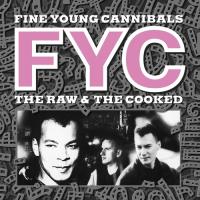 Fine Young Cannibals - The Raw and The Cooked CD アルバム 輸入盤 | ワールドディスクプレイスY!弐号館