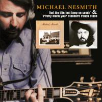 Michael Nesmith - And The Hits Just Keep On Comin' / Pretty Much Your Standard Ranch Stash CD アルバム 輸入盤 | ワールドディスクプレイスY!弐号館