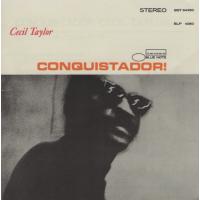 セシル・テイラー CECIL TAYLOR / コンキスタドール CONQUISTADOR / 1998.02.25 / 1966年録音 / BLUE NOTE / TOCJ-4260 | WINDCOLOR MUSIC