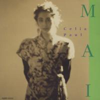 シリア・ポール Celia Paul / MAI 五月・・・ / 1989.05.25 / ソロアルバム / H28R-10003 | WINDCOLOR MUSIC