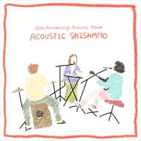 【CD】SHISHAMO ／ 10th Anniversary Acoustic Album「ACOUSTIC SHISHAMO」 | ヤマダデンキ Yahoo!店