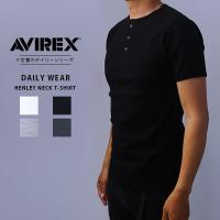 AVIREX デイリーウェア アヴィレックス 7835934007 Tシャツ アヴィレックス ヘンリーネック 無地 無地ティー デイリーアイテム テレコ 6143504 7834934019 | NAVIGATOR