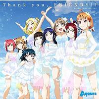 CD/『ラブライブ！サンシャイン!! Aqours 4th LoveLive! 〜Sailing to the Sunshine〜』テーマソング「Thank you, FRIENDS!!」 | 遊ING畝刈店 ヤフーショップ