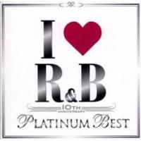 I LOVE R＆B 10th アイ・ラヴ R＆B 10th イヤー・アニヴァーサリー・プラチナム・ベスト 2CD レンタル落ち 中古 CD | 遊ING時津店