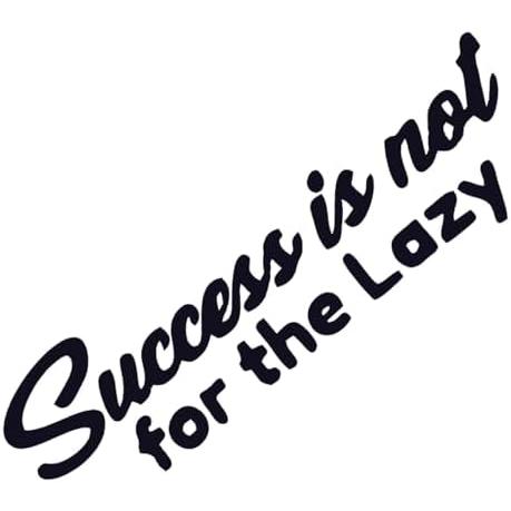 Success is Not for The Lazy カーステッカー 防水PVC素材 7.5x2....