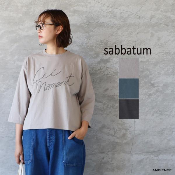 30%OFF sabbatum サバタム BDTOP度詰天竺 スタンダード刺繍Tee Cei mom...
