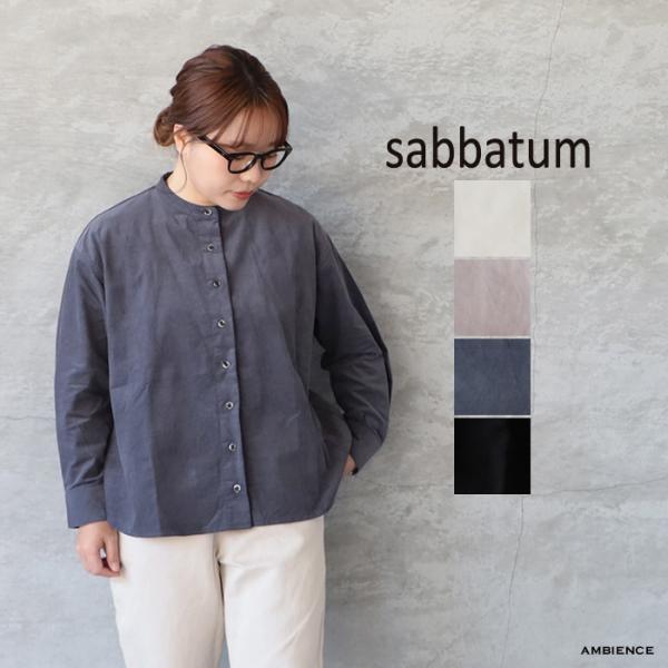 【SALE 40%OFF】  sabbatum サバタム シャツコールバックヨークヘムラウンドシャツ...