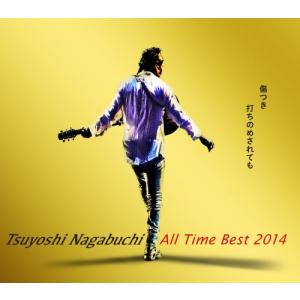 Tsuyoshi Nagabuchi ALL Time Best 2014 傷つき打ちのめされても、長渕剛。(通常盤) - 長渕 剛