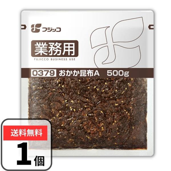 フジッコ おかか昆布 500g 業務用 徳用 佃煮 おにぎりの具
