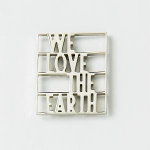 WE LOVE THE EARTH  | ピンズ｜5108onlineshop