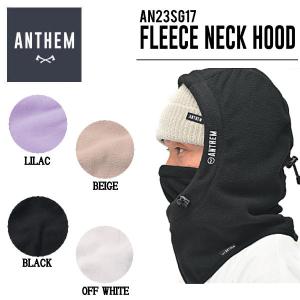 ANTHEM 2023/2024 アンセム FLEECE NECK HOOD フリースネックフード ネックウォーマー フードウォーマーフェイスマスク スノーボード 小物 アクセサリー｜54tide