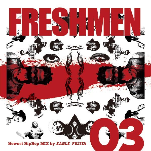DJ Eagle Fujita Freshmen Volume.3/HIP HOP R&amp;B/MIX ...
