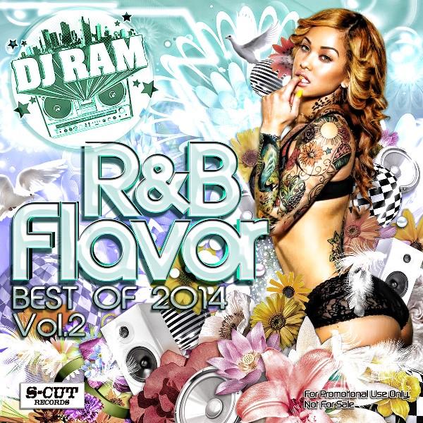 DJ RAM R&amp;B Flavor2 BEST OF 2014/HIP HOP R&amp;B/MIX CD...