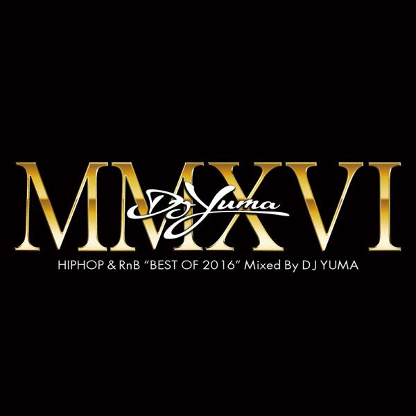 DJ YUMA Best Of 2016/HIP HOP R&amp;B/MIX CD ヒップホップ クラブ...